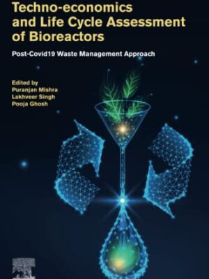 Techno-Economics And Life Cycle Assessment Of Bioreactors: Post-Covid-19 Waste Management Approach