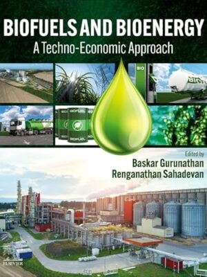 Biofuels And Bioenergy: A Techno-Economic Approach