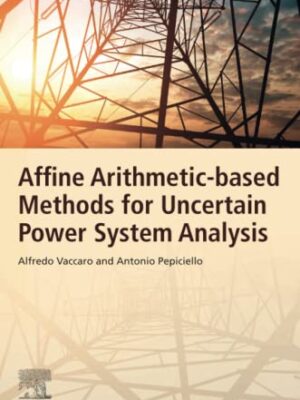 Affine Arithmetic-Based Methods For Uncertain Power System Analysis