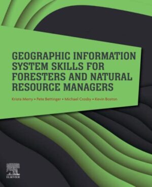 Geographic Information System Skills For Foresters And Natural Resource Managers