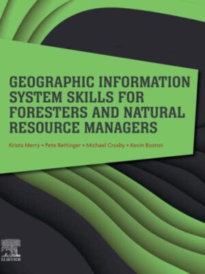 Geographic Information System Skills For Foresters And Natural Resource Managers