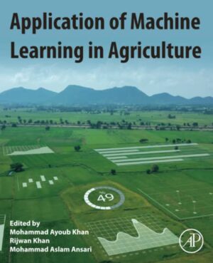 Application Of Machine Learning In Agriculture