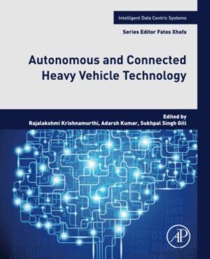 Autonomous And Connected Heavy Vehicle Technology - 1st Edition
