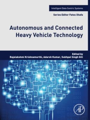 Autonomous And Connected Heavy Vehicle Technology - 1st Edition