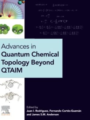 Advances In Quantum Chemical Topology Beyond Qtaim