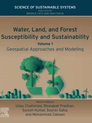 Water, Land, And Forest Susceptibility And SuStainability: Geospatial Approaches And Modeling Science Of SuStainable Systems