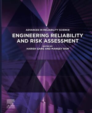 Engineering Reliability And Risk Assessment Advances In Reliability Science