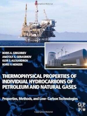 Thermophysical Properties Of Individual Hydrocarbons Of Petroleum And Natural Gases: Properties, Methods, And Low-Carbon Technologies