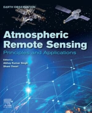 Atmospheric Remote Sensing: Principles And Applications Earth Observation