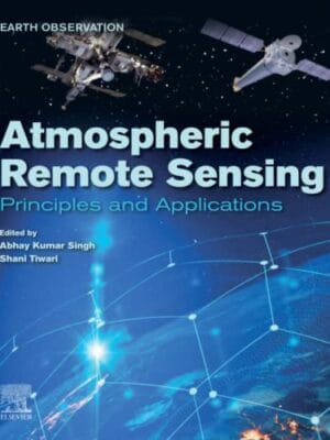 Atmospheric Remote Sensing: Principles And Applications Earth Observation