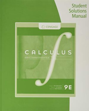 student Solutions Manual, Chapters 1-11 For stewart/Clegg/Watson'S Calculus: Early Transcendentals, 9th