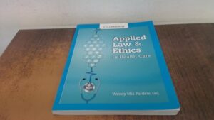 Applied Law and Ethics in Health Care 1st Edition