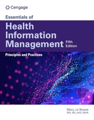 Essentials Of Health Information Management: Principles And Practices 5th Edition