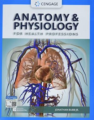 Anatomy & Physiology for Health Professions 1st Edition