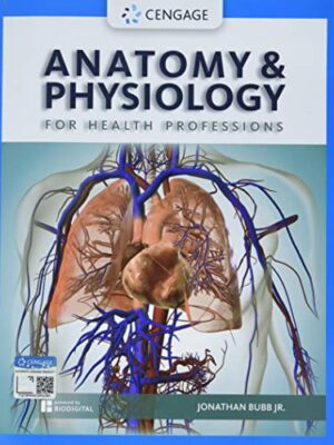Anatomy & Physiology for Health Professions 1st Edition