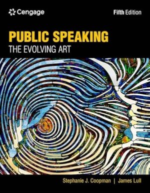 Public Speaking: The Evolving Art 5th Edition