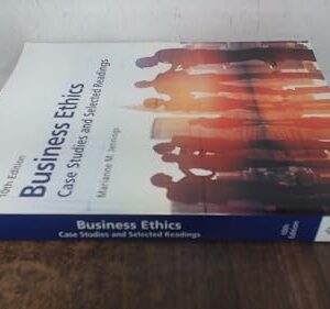 Business Ethics: Case Studies and Selected Readings 10th Edition