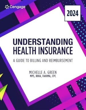 Understanding Health Insurance: A Guide to Billing and Reimbursement, 19th Edition