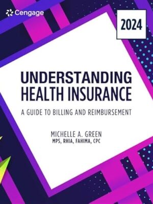 Understanding Health Insurance: A Guide to Billing and Reimbursement, 19th Edition