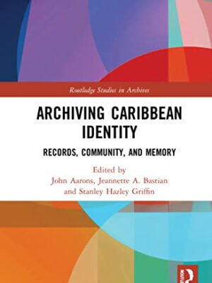 Archiving Caribbean Identity: Records, Community, And Memory