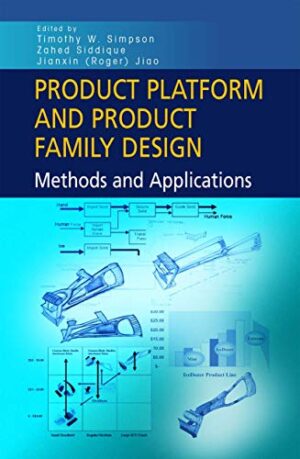 Product Platform And Product Family Design: Methods And Applications
