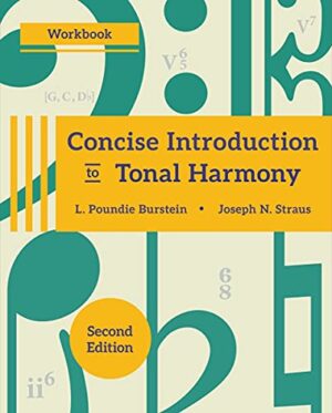 Concise Introduction To Tonal Harmony Workbook 1