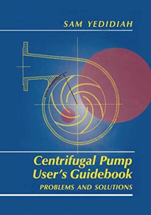 Centrifugal Pump User's Guidebook: Problems and Solutions