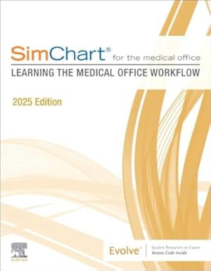 Simchart For The Medical Office: Learning The Medical Office Workflow 1st Edition