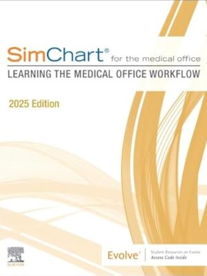 Simchart For The Medical Office: Learning The Medical Office Workflow 1st Edition