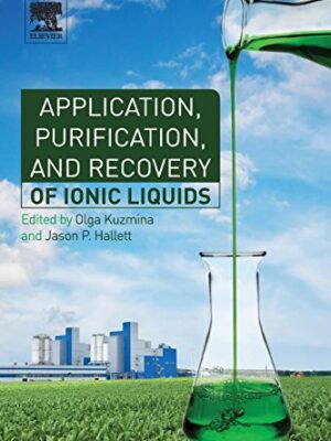 Application, Purification, And Recovery Of Ionic Liquids