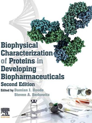 Biophysical Characterization Of Proteins In Developing Biopharmaceuticals, 2nd Edition