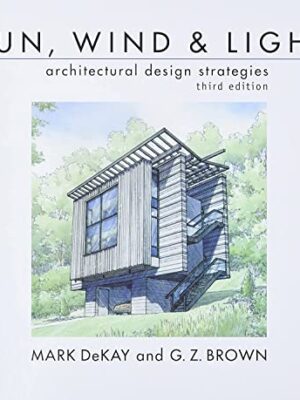 Sun, Wind, And Light: Architectural Design Strategies