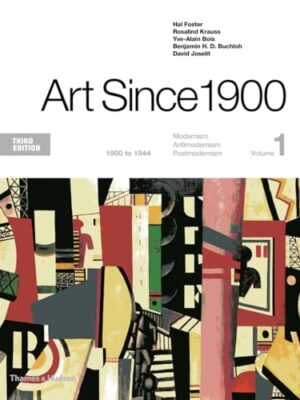 Art Since 1900: 1900 To 1944 Illustrated