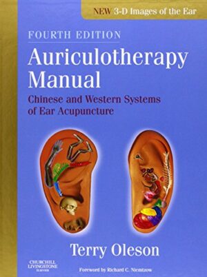 Auriculotherapy Manual: Chinese and Western Systems of Ear Acupuncture Illustrated
