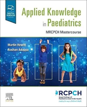 Applied Knowledge In Paediatrics: Mrcpch Mastercourse