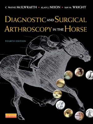 Diagnostic And Surgical Arthroscopy In The Horse 4th Edition
