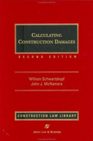 Calculating Construction Damages 2nd Edition