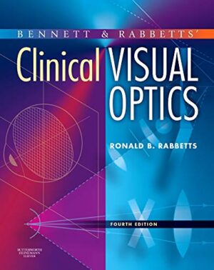 Bennett And Rabbett's Clinical Visual Optics 4th Edition