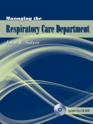 Managing The Respiratory Care Department Health Care Edition Edition