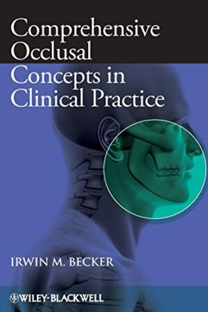 Comprehensive Occlusal Concepts In Clinical Practice 1st Edition