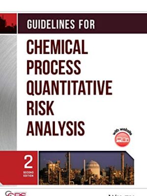 Guidelines For Chemical Process Quantitative Risk Analysis 2nd Edition