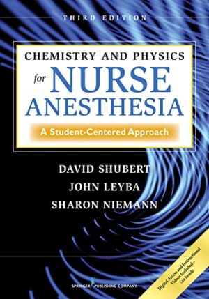 Chemistry And Physics For Nurse Anesthesia: A Student-Centered Approach 3rd Edition