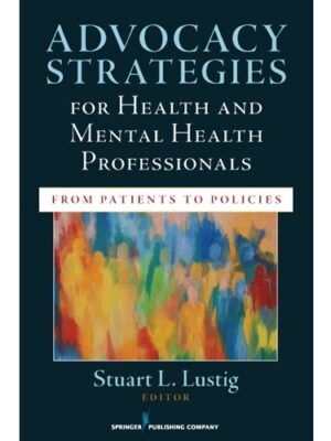 Advocacy Strategies for Health and Mental Health Professionals