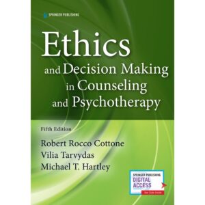 Ethics and Decision Making in Counseling and Psychotherapy Fifth Edition