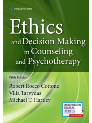 Ethics and Decision Making in Counseling and Psychotherapy Fifth Edition