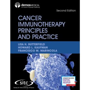 Cancer Immunotherapy Principles and Practice, Second Edition Second Edition