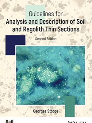 Guidelines For Analysis And Description Of Soil And Regolith thin Sections, Second Edition
