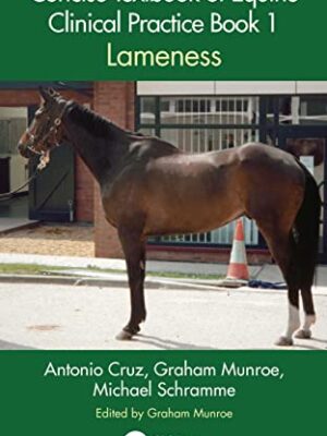 Concise Textbook Of Equine Clinical Practice Book 1: Lameness 1st Edition