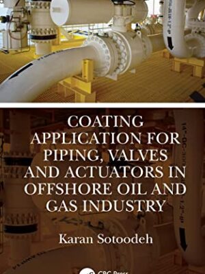 Coating Application For Piping, Valves And Actuators In Offshore Oil And Gas Industry