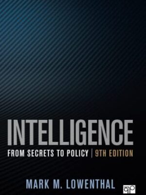 Intelligence: From Secrets To Policy